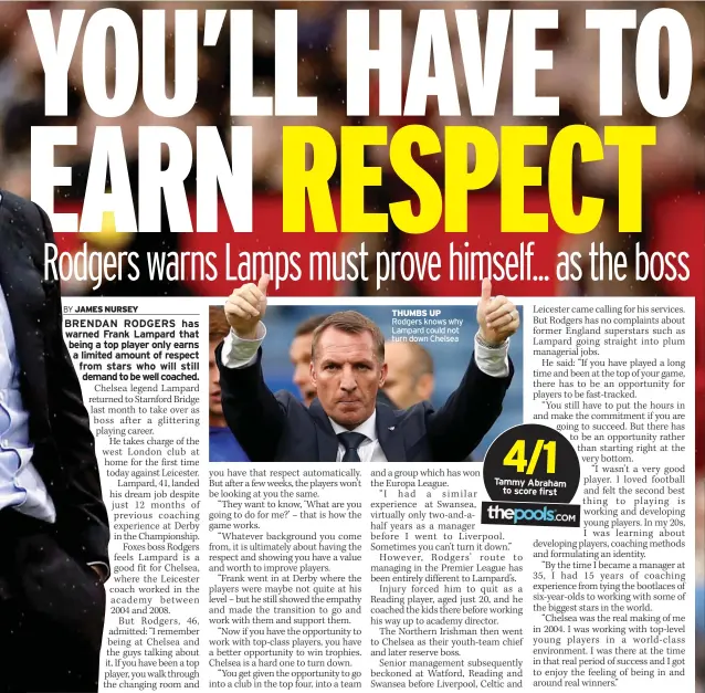  ??  ?? THUMBS UP Rodgers knows why Lampard could not turn down Chelsea
