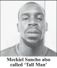  ?? ?? Meckiel Sancho also called ‘Tall Man’