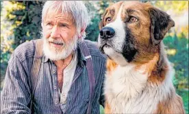  ??  ?? Harrison Ford & Buck in the family adventure The Call of The Wild.