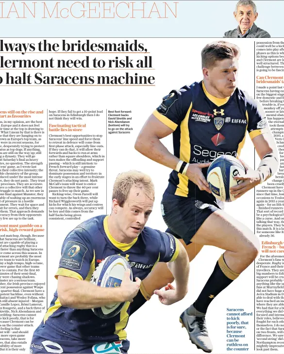  ??  ?? Best foot forward: Clermont backs David Strettle and Nick Abendanon (bottom) will try to go on the attack against Saracens