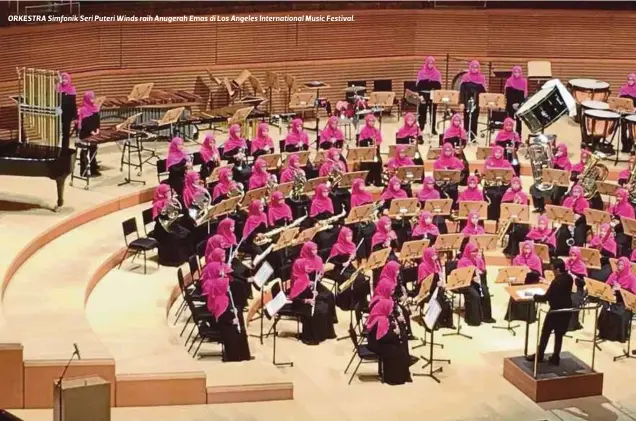  ??  ?? ORKESTRA Simfonik Seri Puteri Winds raih Anugerah Emas di Los Angeles Internatio­nal Music Festival.