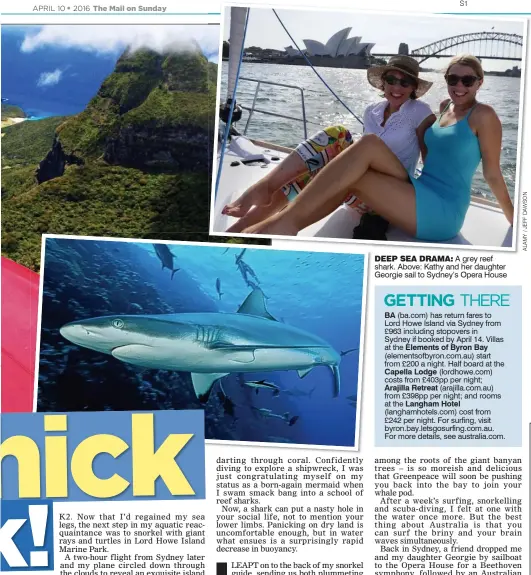  ??  ?? DEEP SEA DRAMA: A grey reef shark. Above: Kathy and her daughter Georgie sail to Sydney’s Opera House