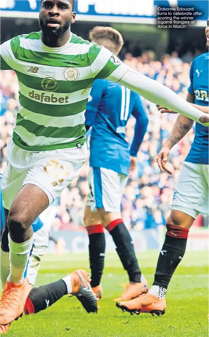  ??  ?? Odsonne Edouard turns to celebrate after scoring the winner against Rangers at Ibrox in March