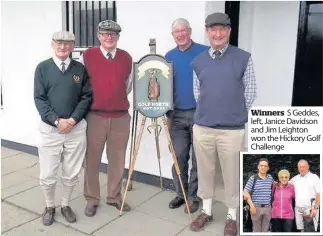  ??  ?? Anniversar­y Winners S Geddes, left, Janice Davidson and Jim Leighton won the Hickory Golf Challenge