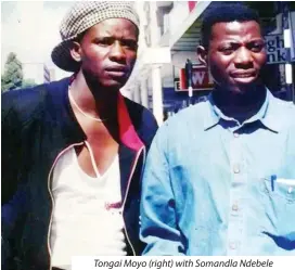  ?? ?? Tongai Moyo (right) with Somandla Ndebele