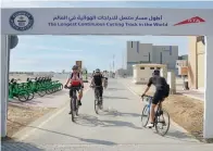  ?? — SUPPLIED PHOTO ?? Stretching 80.6km in length, the Al Qudra cycling track easily surpasses the previous world record of 33km.