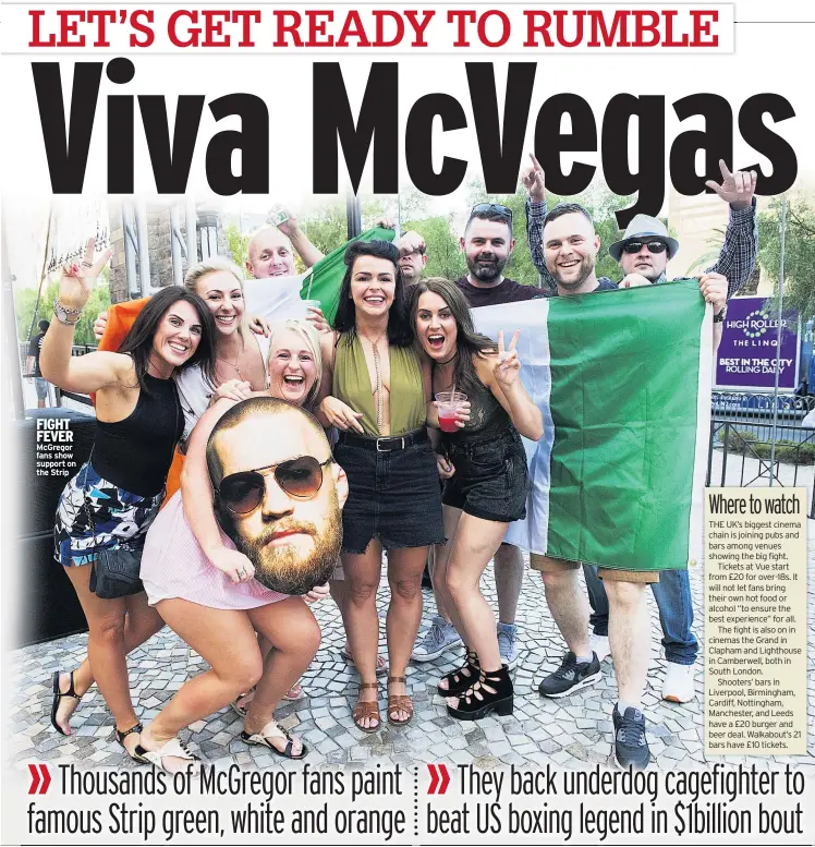  ??  ?? FIGHT FEVER McGregor fans show support on the Strip