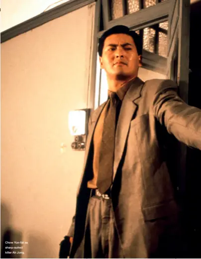  ?? ?? Chow Yun-fat as sharp-suited killer Ah Jong.