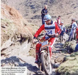  ??  ?? Chris Sutton (Montesa): After many years on the Beamish Suzuki ‘Sooty’ was now scoring points in his first year on the Montesa.