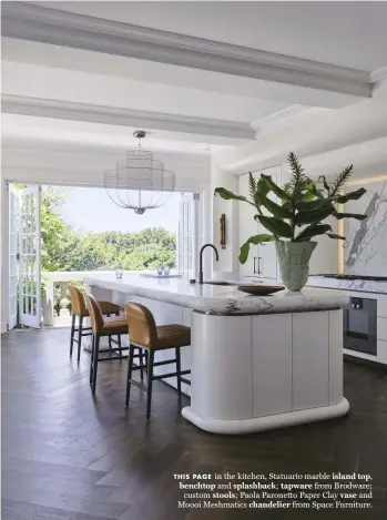  ??  ?? THIS PAGE in the kitchen, Statuario marble island top, benchtop and splashback; tapware from Brodware; custom stools; Paola Paronetto Paper Clay vase and Moooi Meshmatics chandelier from Space Furniture.