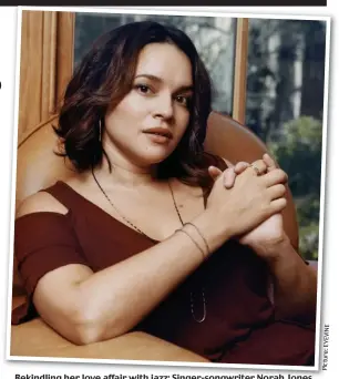  ?? Picture:EYEVINE ?? Rekindling her love affair with jazz: Singer-songwriter Norah Jones