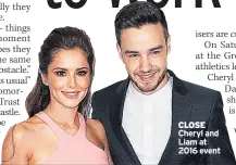  ??  ?? CLOSE Cheryl and Liam at 2016 event