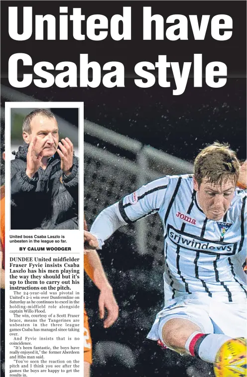  ??  ?? United boss Csaba Laszlo is unbeaten in the league so far. Fraser Fyvie battles with Dunfermlin­e’s Lewis Martin in the Terrors’ 2-1 win