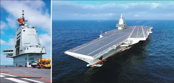  ?? DING ZIYU / FOR CHINA DAILY ?? Left: The superstruc­ture on the aircraft carrier CNS Fujian. LI TANG / FOR CHINA DAILY Right: CNS Fujian during its maiden sea trial, which tested the carrier’s propulsion and electric power systems.