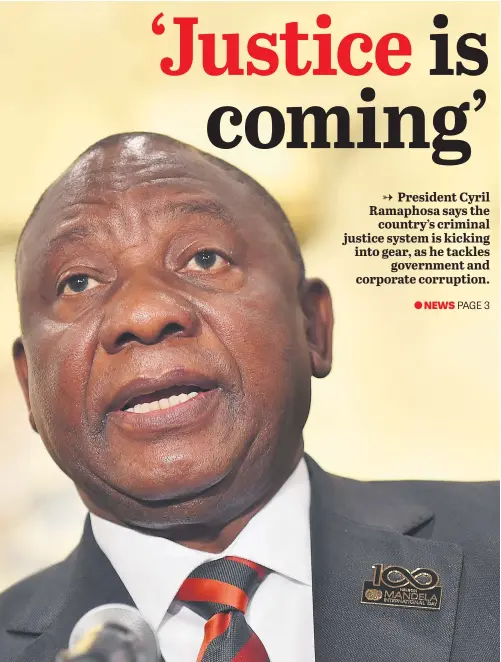  ?? Picture: AFP ?? ACTION MAN. President Cyril Ramaphosa hopes his no-nonsense approach to corruption will convince the world to invest in South Africa and boost its ailing economy.