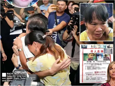  ??  ?? ■
BACK: Mum Rong hugs her long-lost son again. Right, Kate and Gerry