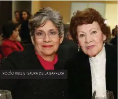  ??  ?? ROCÍO RUIZ E ISAURA DE LA BARRERA