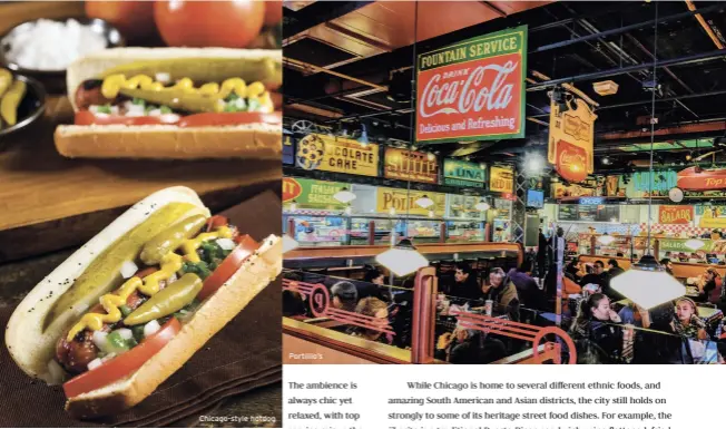  ??  ?? Chicago-style hotdog Portillio’s