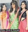  ??  ?? Ritika, Shruti & Shanaya