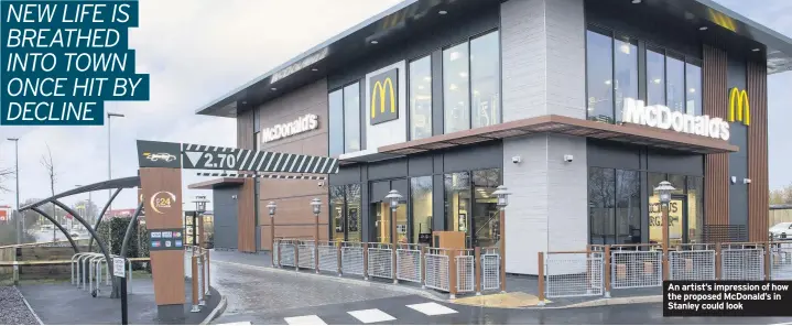  ??  ?? An artist’s impression of how the proposed McDonald’s in Stanley could look