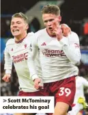  ?? ?? > Scott McTominay celebrates his goal