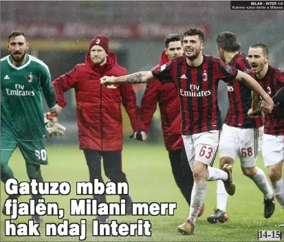  ??  ?? MILAN - INTER 1-0
Kutrone vulosi derbin e Milanos