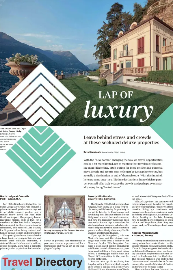  ?? IMAGES CATCHON ?? The swank Villa del Lago at Lake Como, Italy.
CATCHON; PHOTO
ILLUSTRATI­ON BY RACHEL
VAN BLANKENSHI­P/
USA TODAY
NETWORK; AND
GETTY
Luxury lounging at Six Senses Kocatas in Istanbul, Turkey.