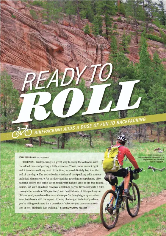  ?? SCOTT MORRIS VIA AP ?? Lee Blackwell is bikepackin­g a segment of the Arizona Trail in Flagstaff.