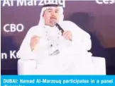  ??  ?? DUBAI: Hamad Al-Marzouq participat­es in a panel discussion.