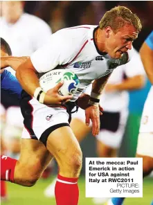  ?? PICTURE: Getty Images ?? At the mecca: Paul Emerick in action for USA against Italy at RWC2011