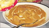  ??  ?? Mogul butter chicken.