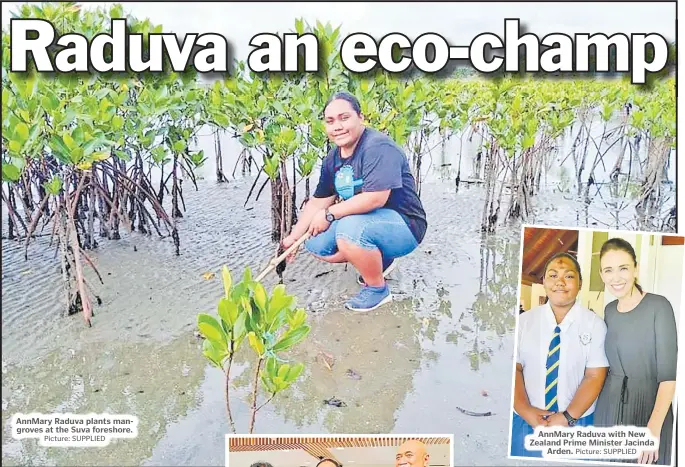  ?? Picture: SUPPLIED Picture: SUPPLIED ?? AnnMary Raduva plants mangroves at the Suva foreshore.
AnnMary Raduva with New Zealand Prime Minister Jacinda Arden.