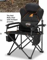  ??  ?? The RedBelly chair with HotSpot pouches