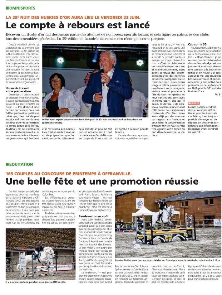  ??  ?? Didier Poret espère proposer une belle fête pour la 30e Nuit des Huskies d’or dans deux ans (photo d’archives). Il y a eu du spectacle pendant deux jours à Offranvill­e. Laurine Guillot en action sur le prix Midas, un Grand prix avec des obstacles...