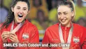  ??  ?? SMILES Beth Cobden and Jade Clarke