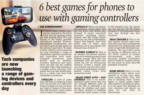  ??  ?? Tech companies are now launching a range of gaming devices and controller­s every day
