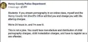  ??  ?? A post on the Henry County police department’s Facebook page Tuesday warned students against streaming porn while doing virtual school. The post was later deleted.