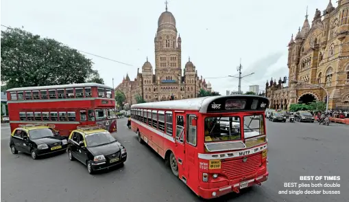  ?? MANDAR DEODHAR ?? BEST OF TIMES BEST plies both double and single decker busses