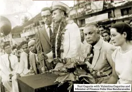  ??  ?? Yuri Gagarin with Valentina Gagarina and Minister of Finance Felix Dias Bandaranai­ke