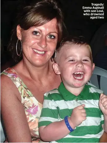  ??  ?? Tragedy: Emma Aspinall with son Loui, who drowned aged two