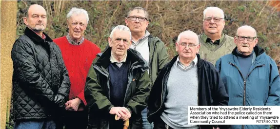  ?? PETER BOLTER ?? Members of the Ynysawdre Elderly Residents’ Associatio­n who had the police called on them when they tried to attend a meeting of Ynysawdre Community Council