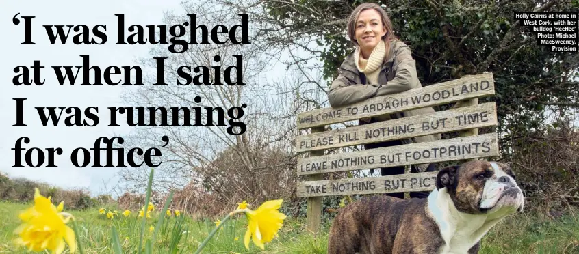  ??  ?? Holly Cairns at home in West Cork, with her bulldog ‘HeeHee’ Photo: Michael MacSweeney, Provision