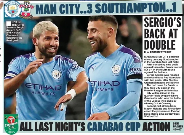  ??  ?? ■
HOT IN THE CITY: Scorers Sergio Aguero (left) and Nicolas Otamendi celebrate the third goal