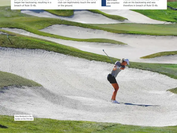  ??  ?? Anna Nordqvist in the bunker on the 17th hole