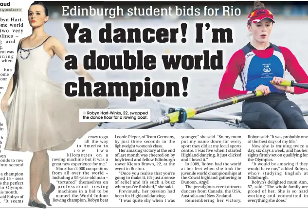  ??  ?? Robyn Hart-Winks, 22, swapped the dance floor for a rowing boat.