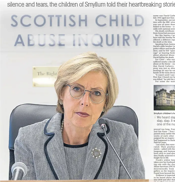  ??  ?? Lady Smith, who launched the second stage of her inquiry in Edinburgh last week, hears evidence. Her report is not expected until 2019