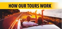  ??  ?? Our tours are designed to be as flexible as possible, so that you have the freedom to enjoy your trip to the full!