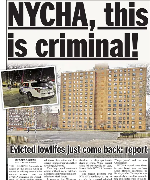  ??  ?? Shooting scene at New York City Housing Authority project in Brooklyn. While overall crime fell 4% citywide last year, it rose 2% in NYCHA developmen­ts.