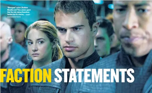  ?? ENTERTAINM­ENT PHOTOS
| SUMMIT ?? “Divergent” actors Shailene Woodley and Theo James agree that the risk-taking Dauntless faction has its charms.