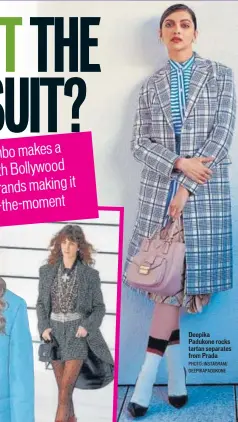  ?? PHOTO: INSTAGRAM/ DEEPIKAPAD­UKONE ?? Deepika Padukone rocks tartan separates from Prada